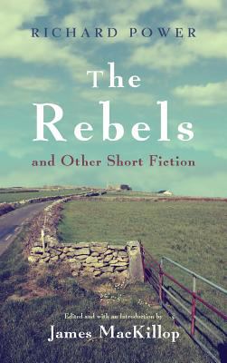 The Rebels and Other Short Fiction