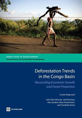 Deforestation Trends in the Congo Basin : Reconciling Economic Growth and Forest Protection