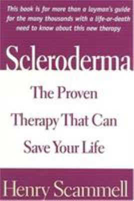 Scleroderma : The New Boston Study and the Therapy That Can Save Your Life