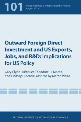 Outward Foreign Direct Investment and US Exports, Jobs, and R&d : Implications for US Policy