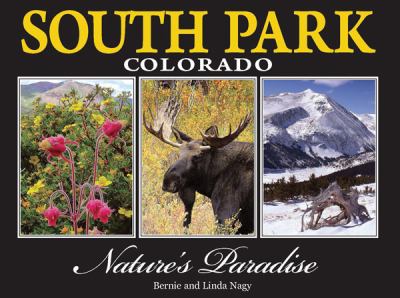 South Park, Colorado : Nature's Paradise