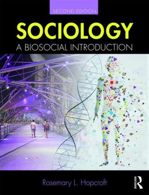 Sociology : A Biosocial Introduction