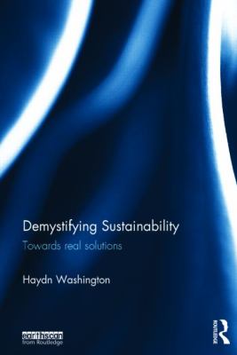 Demystifying Sustainability : Towards Real Solutions