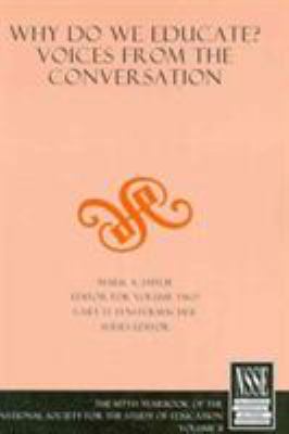 Why Do We Educate? : Voices from the Conversation