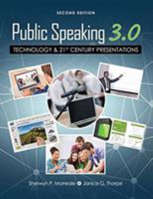 Public Speaking 3. 0 : Technology and 21st Century Presentations