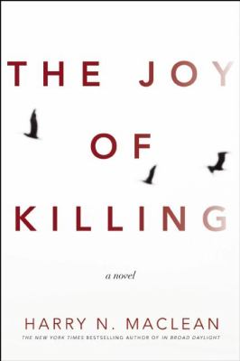 The Joy of Killing : A Novel