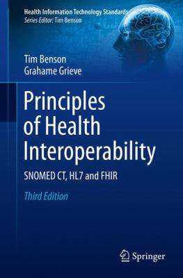 Principles of Health Interoperability : Snomed CT, Hl7 and Fhir