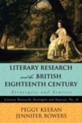 Literary Research and the British Eighteenth Century : Strategies and Sources