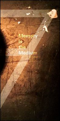 Memory Is the Medium