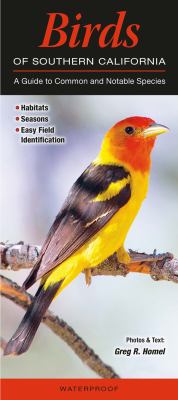 Birds of Southern California : A Guide to Common and Notable Species