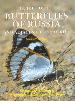 Guide to the Butterflies of Russia and Adjacent Territories : Lepidoptera, Rhopalocera