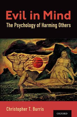 Evil in Mind : The Psychology of Harming Others