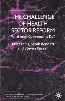 The Challenge of Health Sector Reform : What Must Governments Do?