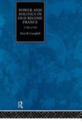 Power and Politics in Old Regime France, 1720-1745