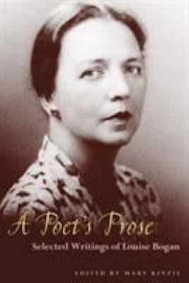A Poet's Prose : Selected Writings of Louise Bogan