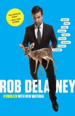 Rob Delaney : Mother. Wife. Sister. Human. Warrior. Falcon. Yardstick. Turban. Cabbage