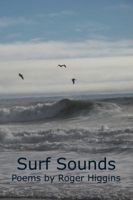 Surf Sounds : Poems by Roger Higgins