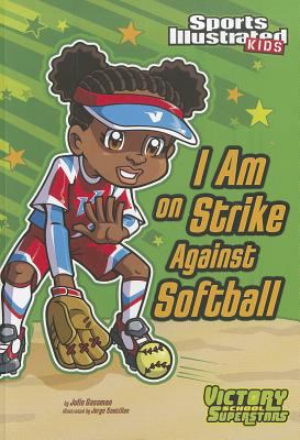 I Am on Strike Against Softball