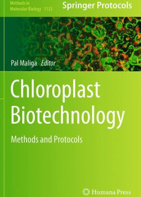 Chloroplast Biotechnology : Methods and Protocols