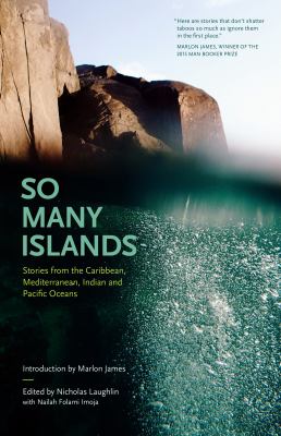 So Many Islands : Stories from the Caribbean, Mediterranean, Indian, and Pacific Oceans
