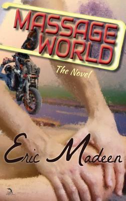 Massage World : The Novel