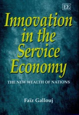 Innovation in the Service Economy : The New Wealth of Nations
