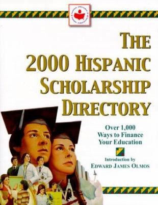The 2000 Hispanic Scholarship Directory