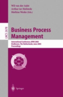 Business Process Management : International Conference, BPM 2003, Eindhoven, the Netherlands, June 2003, Proceedings