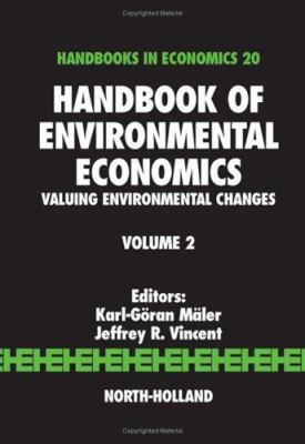 Handbook of Environmental Economics Vol. 2 : Valuing Environmental Changes
