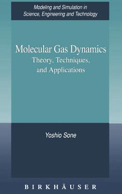 Molecular Gas Dynamics : Theory, Techniques, and Applications