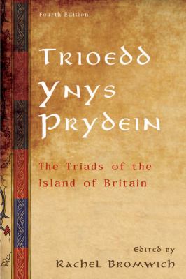 Trioedd Ynys Prydein : The Triads of the Island of Britain