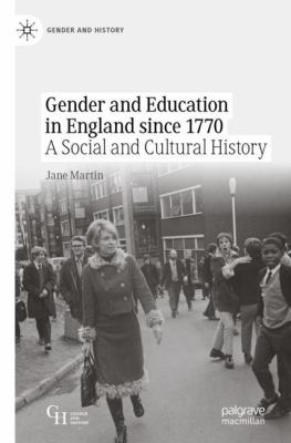 Gender and Education in England Since 1770 : A Social and Cultural History