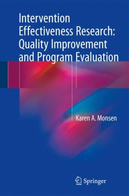 Intervention Effectiveness Research: Quality Improvement and Program Evaluation