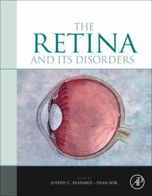 The Retina and Its Disorders