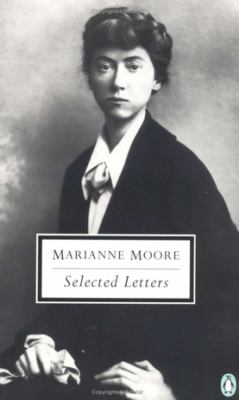 Marianne Moore - Selected Letters