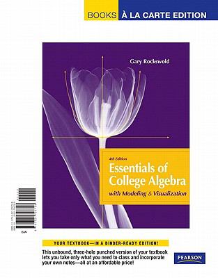 Essentials of College Algebra with Modeling and Visualization