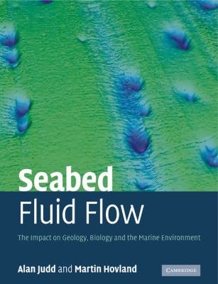 Seabed Fluid Flow : The Impact on Geology, Biology and the Marine Environment