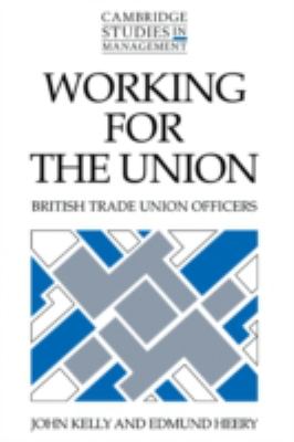 Working for the Union : British Trade Union Officers