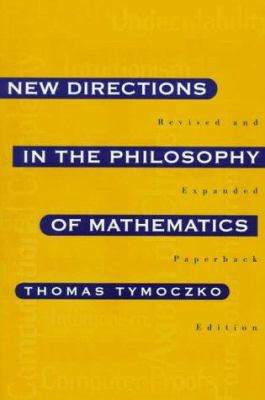 New Directions in the Philosophy of Mathematics : An Anthology - Revised and Expanded Edition