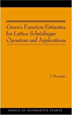 Green's Function Estimates for Lattice Schrödinger Operators and Applications. (AM-158)