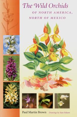 The Wild Orchids of North America, North of Mexico
