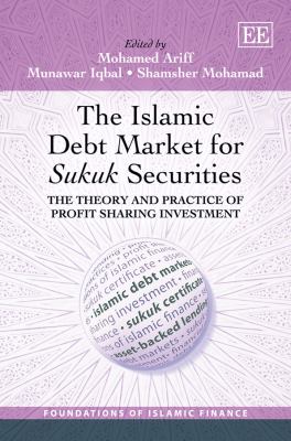 The Islamic Debt Market for Sukuk Securities : The Theory and Practice of Profit Sharing Investment
