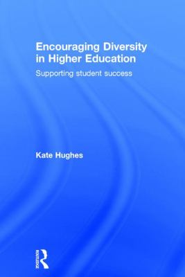 Encouraging Diversity in Higher Education : Supporting Student Success