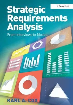 Strategic Requirements Analysis : From Interviews to Models