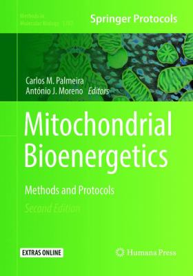 Mitochondrial Bioenergetics : Methods and Protocols