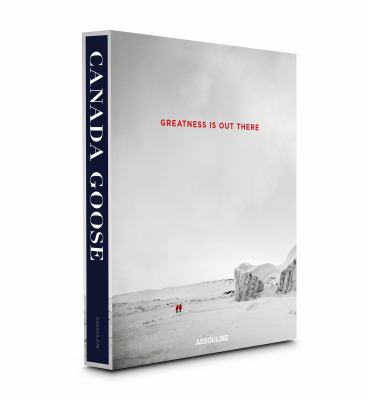 Canada Goose : Greatness Is Out There