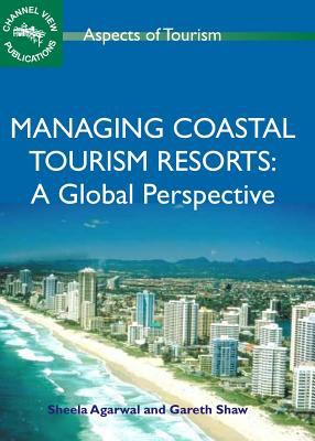 Managing Coastal Tourism Resorts : A Global Perspective