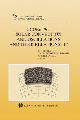 Score '96 : Solar Convection and Oscillations and Their Relationship