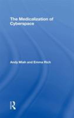 The Medicalization of Cyberspace