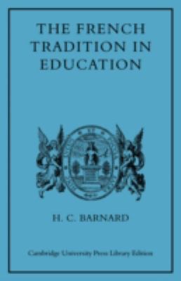 The French Tradition in Education : Ramus to Mme Necker de Saussure